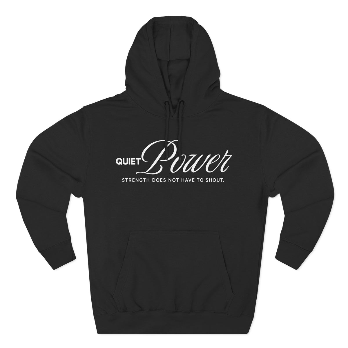 Quiet Power Hoodie | "Strength Does Not Have to Shout" White Print Fleece Hoodie