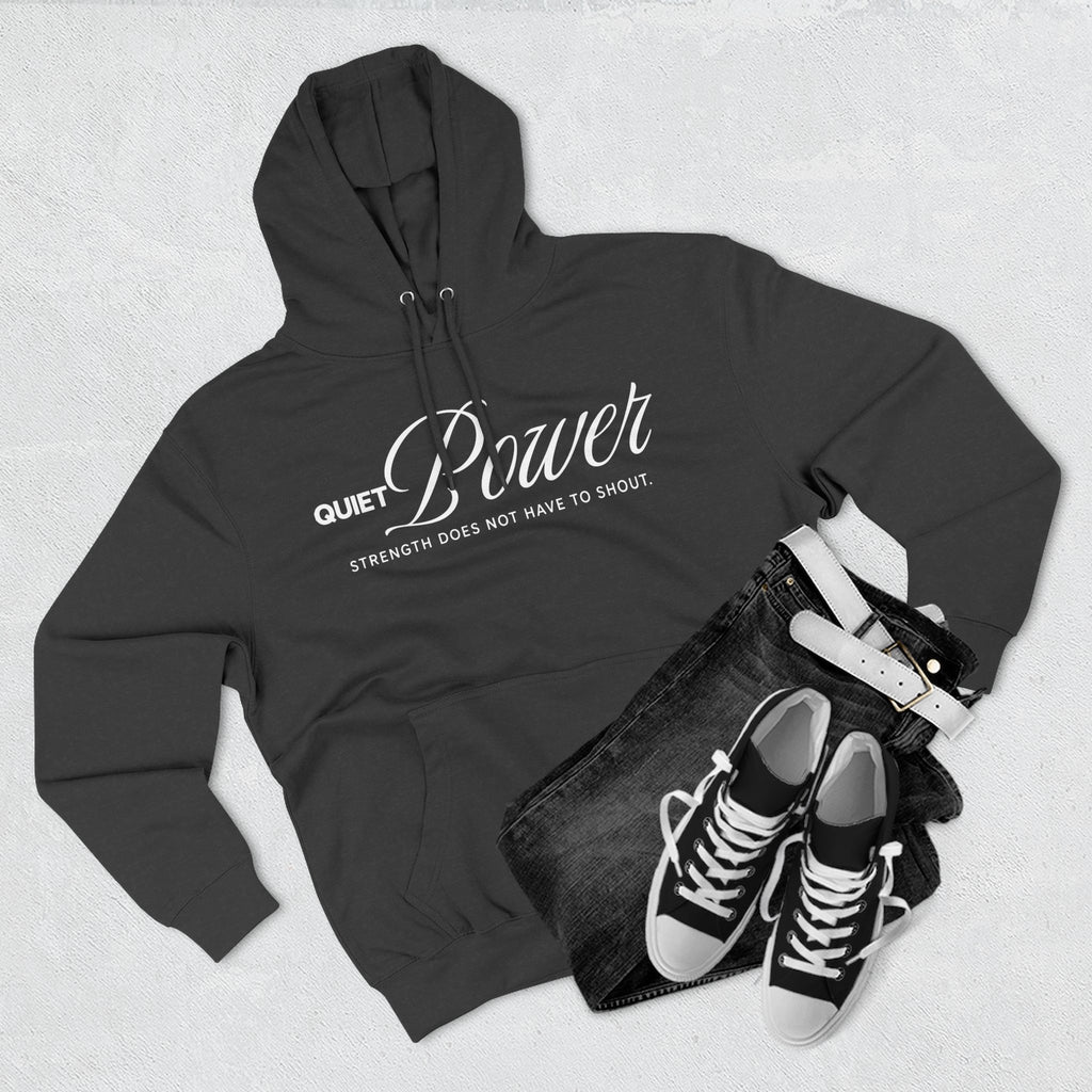 Quiet Power Hoodie | "Strength Does Not Have to Shout" White Print Fleece Hoodie