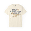 Built by Legacy, Backed by Grace T-Shirt | Faith & Family Graphic Tee
