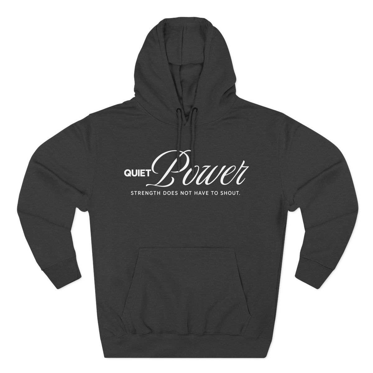 Quiet Power Hoodie | "Strength Does Not Have to Shout" White Print Fleece Hoodie
