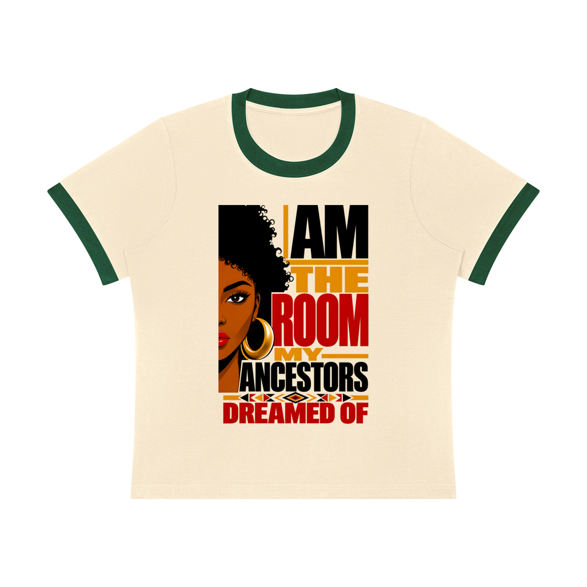 I Am the Room My Ancestors Dreamed Of Women’s Ringer Tee